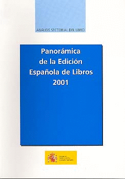 PANOR�MICA DE LA EDICI�N ESPA�OLA DE LIBROS 2001