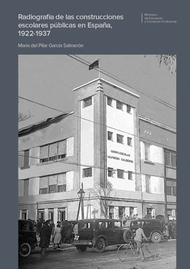RADIOGRAFA DE LAS CONSTRUCCIONES ESCOLARES PBLICAS EN ESPAA, 1922-1937