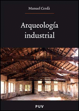 ARQUEOLOG�A INDUSTRIAL