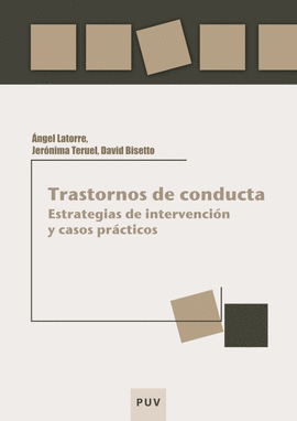 TRASTORNOS DE CONDUCTA. ESTRATEGIAS DE INTERVENCI�N  Y CASOS PR�CTICOS