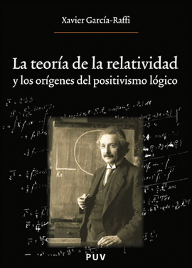 LA TEOR�A DE LA RELATIVIDAD Y LOS OR�GENES DEL POSITIVISMO L�GICO