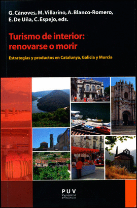 TURISMO DE INTERIOR: RENOVARSE O MORIR