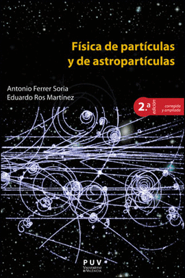 FSICA DE PARTCULAS Y DE ASTROPARTCULAS, 2A ED.