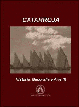 CATARROJA: HISTORIA, GEOGRAF�A Y ARTE