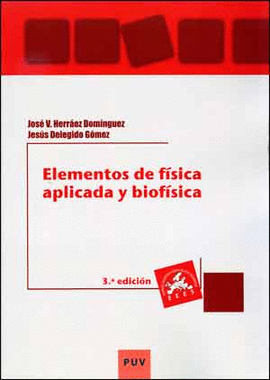 ELEMENTOS DE F�SICA APLICADA Y BIOF�SICA (3A ED.)