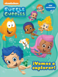 �VAMOS A EXPLORAR! (BUBBLE GUPPIES. ACTIVIDADES 1)