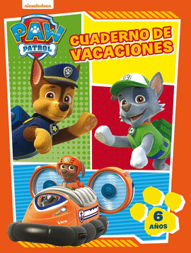 PAW PATROL. CUADERNO DE VACACIONES - 6 A�OS
