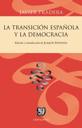 LA TRANSICI�N ESPA�OLA Y LA DEMOCRACIA
