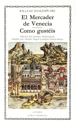 EL MERCADER DE VENECIA; COMO GUST�IS