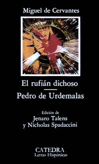 EL RUFI�N DICHOSO; PEDRO DE URDEMALAS