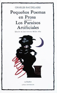 PEQUE�OS POEMAS EN PROSA; LOS PARA�SOS ARTIFICIALES