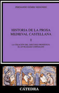 HISTORIA DE LA PROSA MEDIEVAL CASTELLANA, I