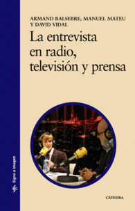 LA ENTREVISTA EN RADIO, TELEVISIN Y PRENSA