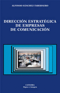 DIRECCI�N ESTRAT�GICA DE EMPRESAS DE COMUNICACI�N