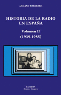 HISTORIA DE LA RADIO EN ESPA�A. VOLUMEN II