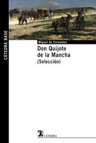 DON QUIJOTE DE LA MANCHA. (SELECCI�N)