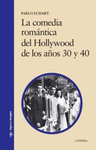 LA COMEDIA ROMNTICA DEL HOLLYWOOD DE LOS AOS 30 Y 40