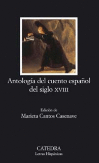 ANTOLOG�A DEL CUENTO ESPA�OL DEL SIGLO XVIII