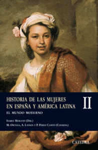 HISTORIA DE LAS MUJERES EN ESPA�A Y AM�RICA LATINA II