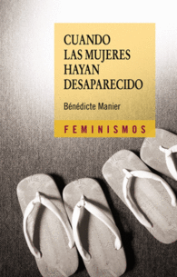 CUANDO LAS MUJERES HAYAN DESAPARECIDO