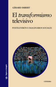 EL TRANSFORMISMO TELEVISIVO