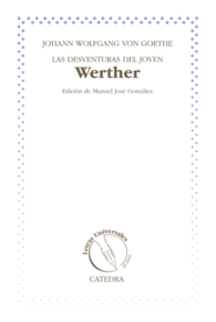 LAS DESVENTURAS DEL JOVEN WERTHER