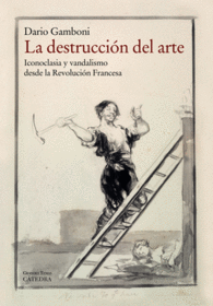 LA DESTRUCCION DEL ARTE ICONOCLASIA