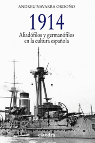 1914 ALIADOS Y GERMANOFILOS EN LA C