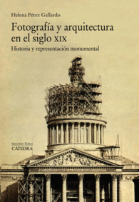 FOTOGRAF�A Y ARQUITECTURA EN EL SIGLO XIX