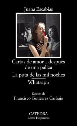 CARTAS DE AMOR... DESPUS DE UNA PALIZA; LA PUTA DE LAS MIL NOCHES; WHATSAPP