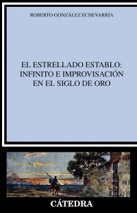 EL ESTRELLADO ESTABLO: INFINITO E IMPROVISACIN EN EL SIGLO DE ORO