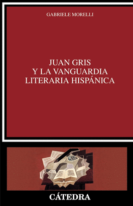 JUAN GRIS Y LA VANGUARDIA LITERARIA HISPNICA