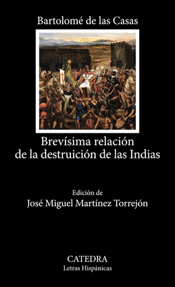 BREV�SIMA RELACI�N DE LA DESTRUICI�N DE LAS INDIAS