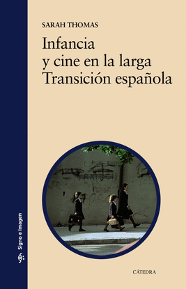 INFANCIA Y CINE EN LA LARGA TRANSICI�N ESPA�OLA