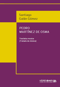 PEDRO MARTNEZ DE OSMA. TRACTATUS MUSICE