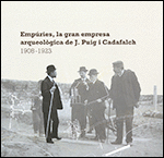 EMPRIES, LA GRAN EMPRESA ARQUEOLGICA DE J. PUIG I CADAFALCH 1908-1923