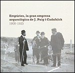 EMP�RIES, LA GRAN EMPRESA ARQUEOL�GICA DE J. PUIG I CADAFALCH 1908-1923