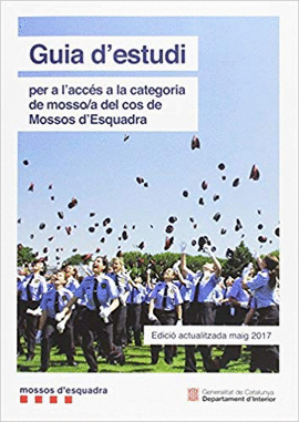 GUIA D'ESTUDI 2019:PER ACCES A CATEGORIA DE MOSSO/A DEL COS DE MOSSOS D'ESCUADRA