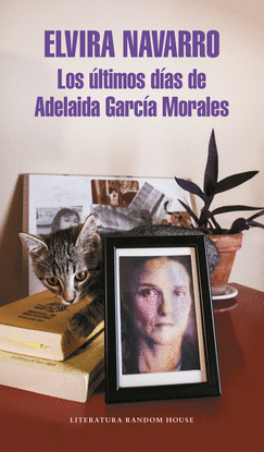 LOS LTIMOS DAS DE ADELAIDA GARCA MORALES