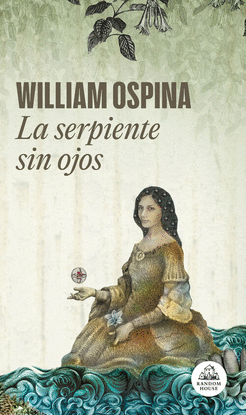 LA SERPIENTE SIN OJOS (TRILOG�A SOBRE LA CONQUISTA DEL NUEVO MUND