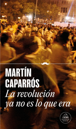 LA REVOLUCI�N YA NO ES LO QUE ERA