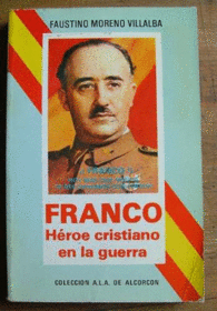 FRANCO HEROE CRISTIANO EN LA GUERRA