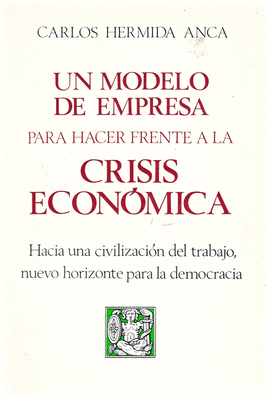 UN MODELO DE EMPRESA PARA HACER FRENTE A LA CRISIS ECON�MICA