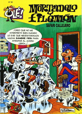 SAFARI CALLEJERO (GS) OLE MORTADELO