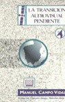 LA TRANSICI�N AUDIOVISUAL PENDIENTE