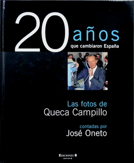 20 A�OS QUE CAMBIARON ESPA�A