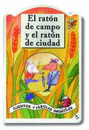 EL RATON DE CAMPO Y EL RATON DE CIUDAD