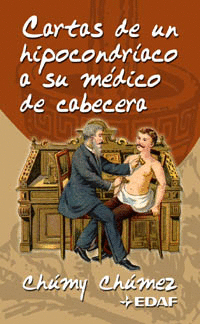 CARTAS DE UN HIPOCONDR�ACO A SU M�DICO DE CABECERA