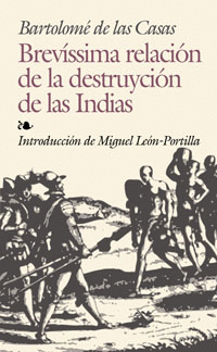 BREV�SSIMA RELACI�N DE LA DESTRUYCI�N DE LAS INDIAS