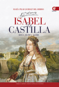 ISABEL DE CASTILLA REINA MUJER Y MADRE